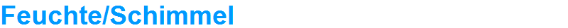 Feuchte/Schimmel